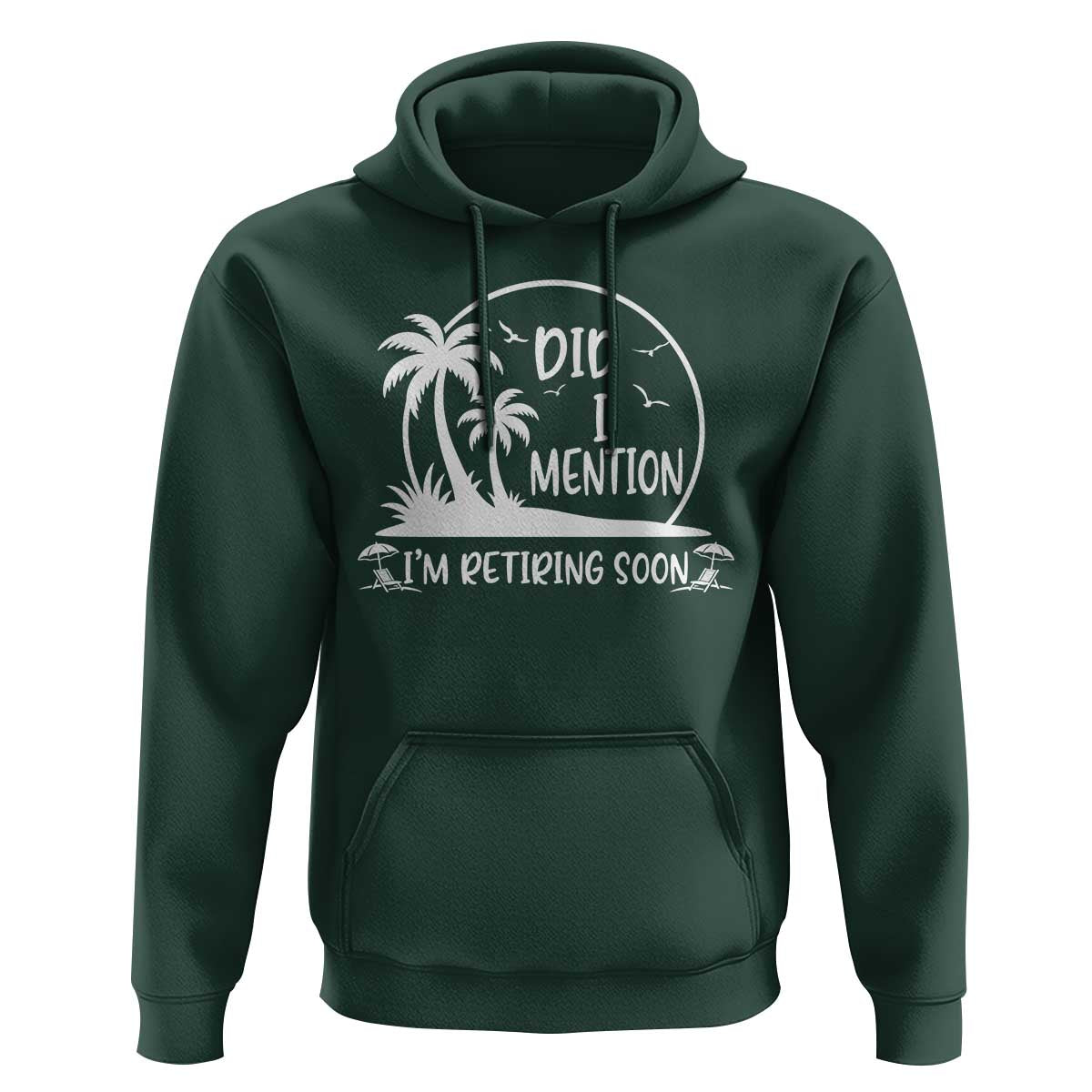 Funny Retirement Hoodie Did I Mention Im Retiring Soon Happy Retiree