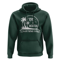 Funny Retirement Hoodie Did I Mention Im Retiring Soon Happy Retiree