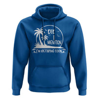 Funny Retirement Hoodie Did I Mention Im Retiring Soon Happy Retiree