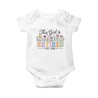 Retirement Gift For Her Baby Onesie This Girl Is Retired 2026 Floral Grandma Mom Teacher Coworker
