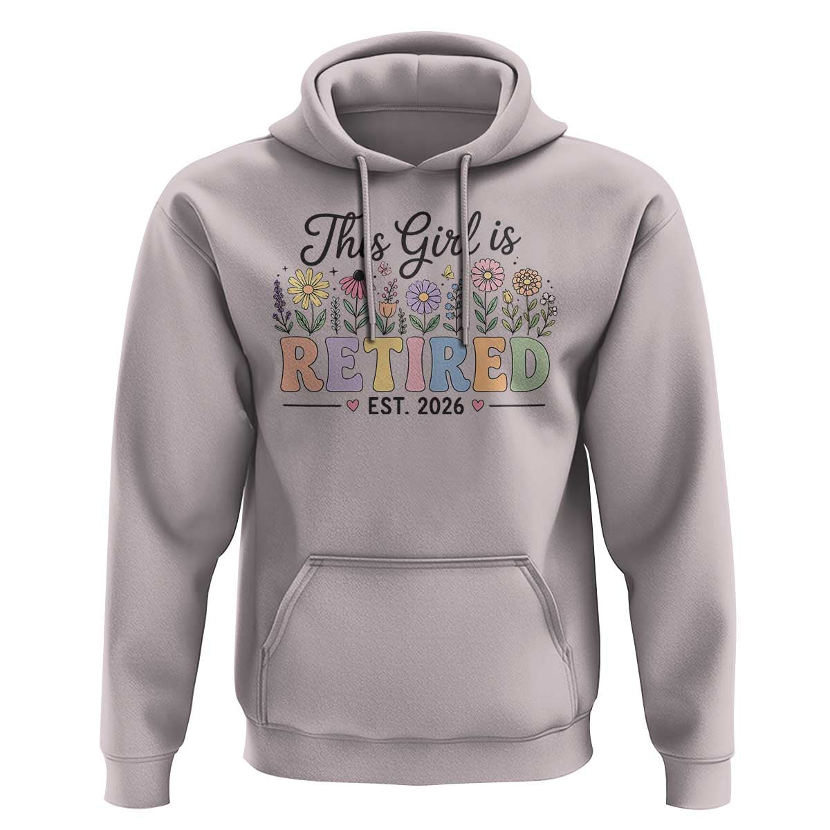 Retirement Gift For Her Hoodie This Girl Is Retired 2026 Floral Grandma Mom Teacher Coworker