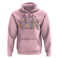 Retirement Gift For Her Hoodie This Girl Is Retired 2026 Floral Grandma Mom Teacher Coworker
