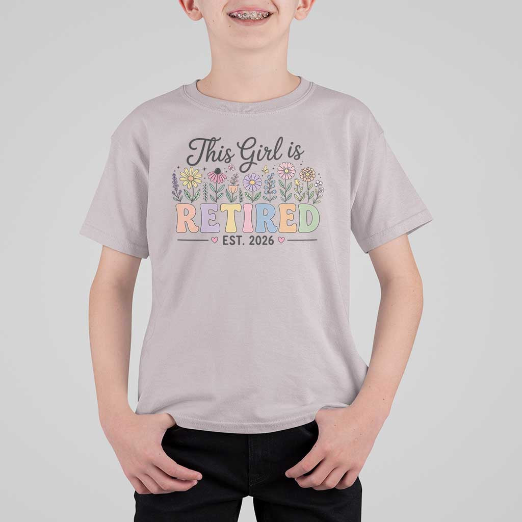 Retirement Gift For Her T Shirt For Kid This Girl Is Retired 2026 Floral Grandma Mom Teacher Coworker