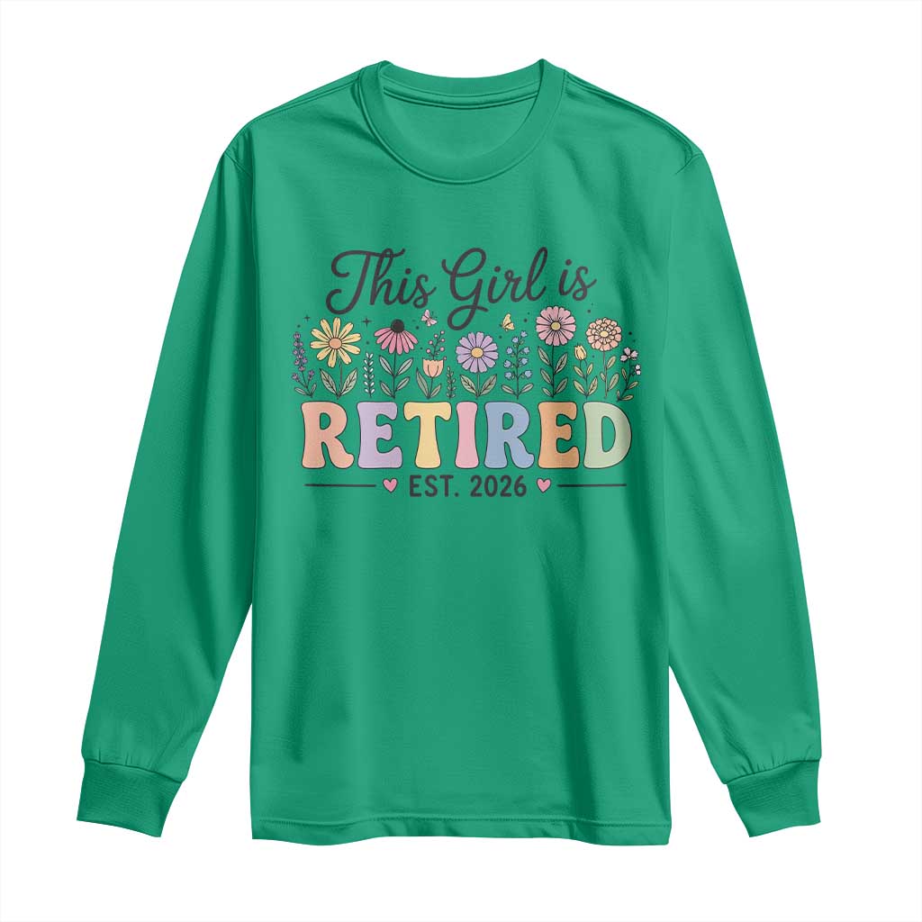 Retirement Gift For Her Long Sleeve Shirt This Girl Is Retired 2026 Floral Grandma Mom Teacher Coworker