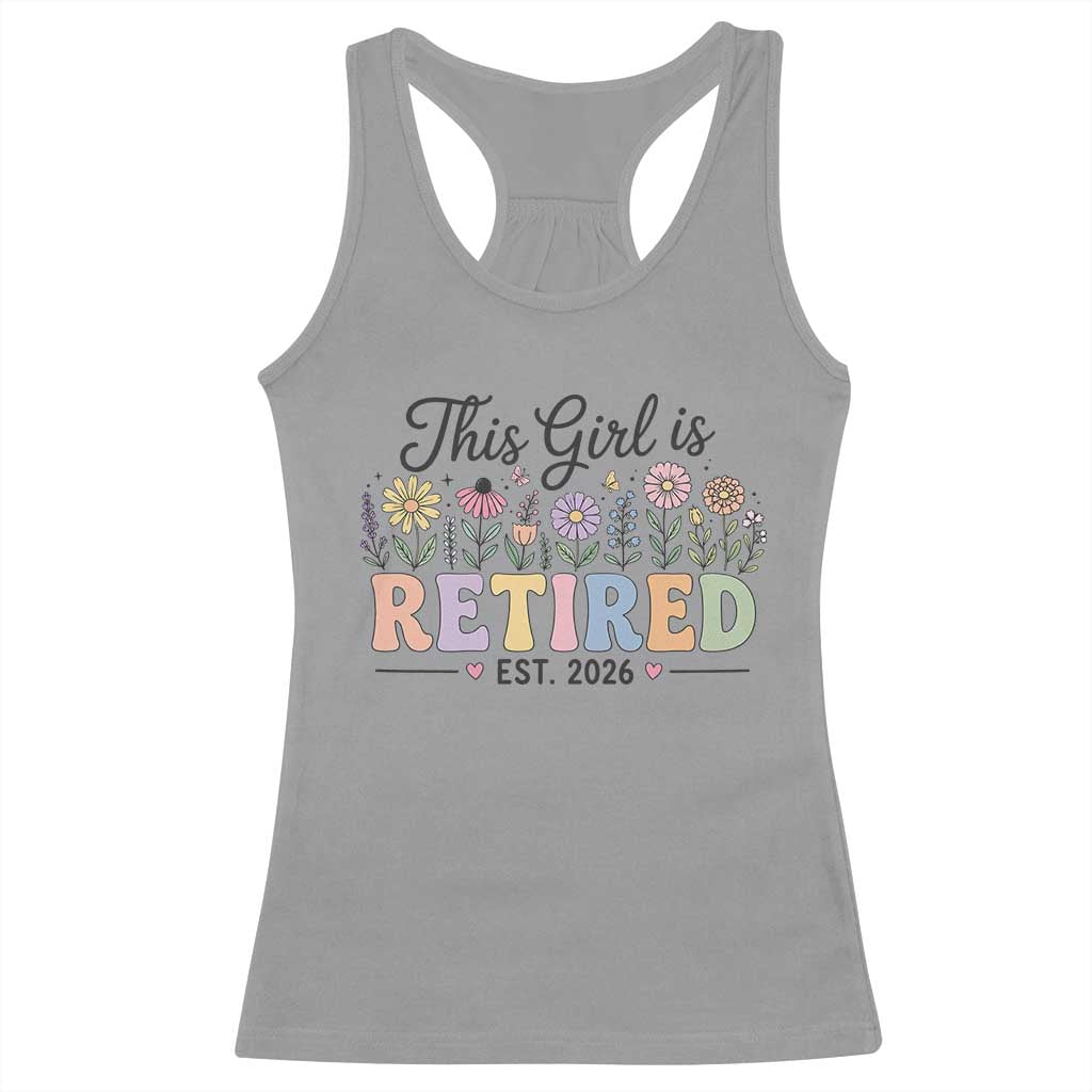 Retirement Gift For Her Racerback Tank Top This Girl Is Retired 2026 Floral Grandma Mom Teacher Coworker