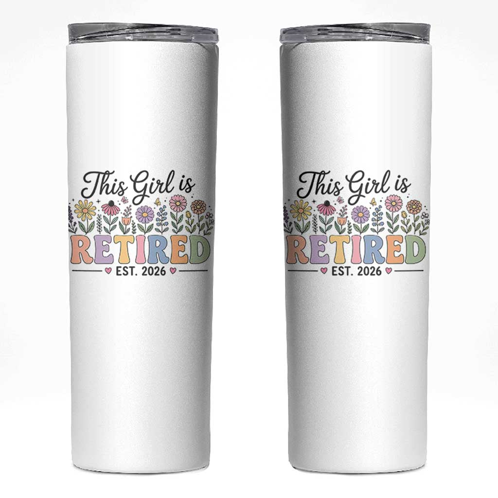 Retirement Gift For Her Skinny Tumbler This Girl Is Retired 2026 Floral Grandma Mom Teacher Coworker