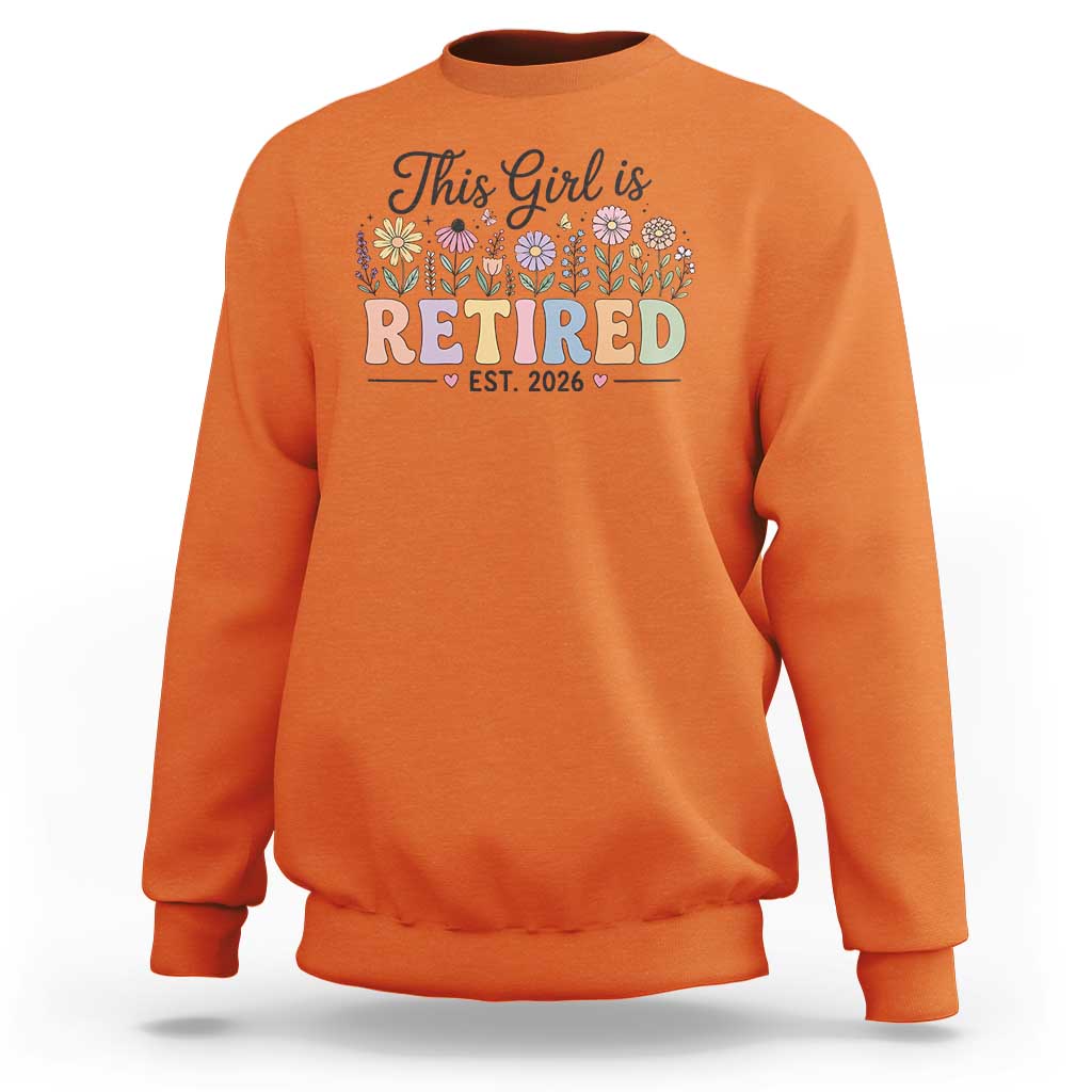 Retirement Gift For Her Sweatshirt This Girl Is Retired 2026 Floral Grandma Mom Teacher Coworker