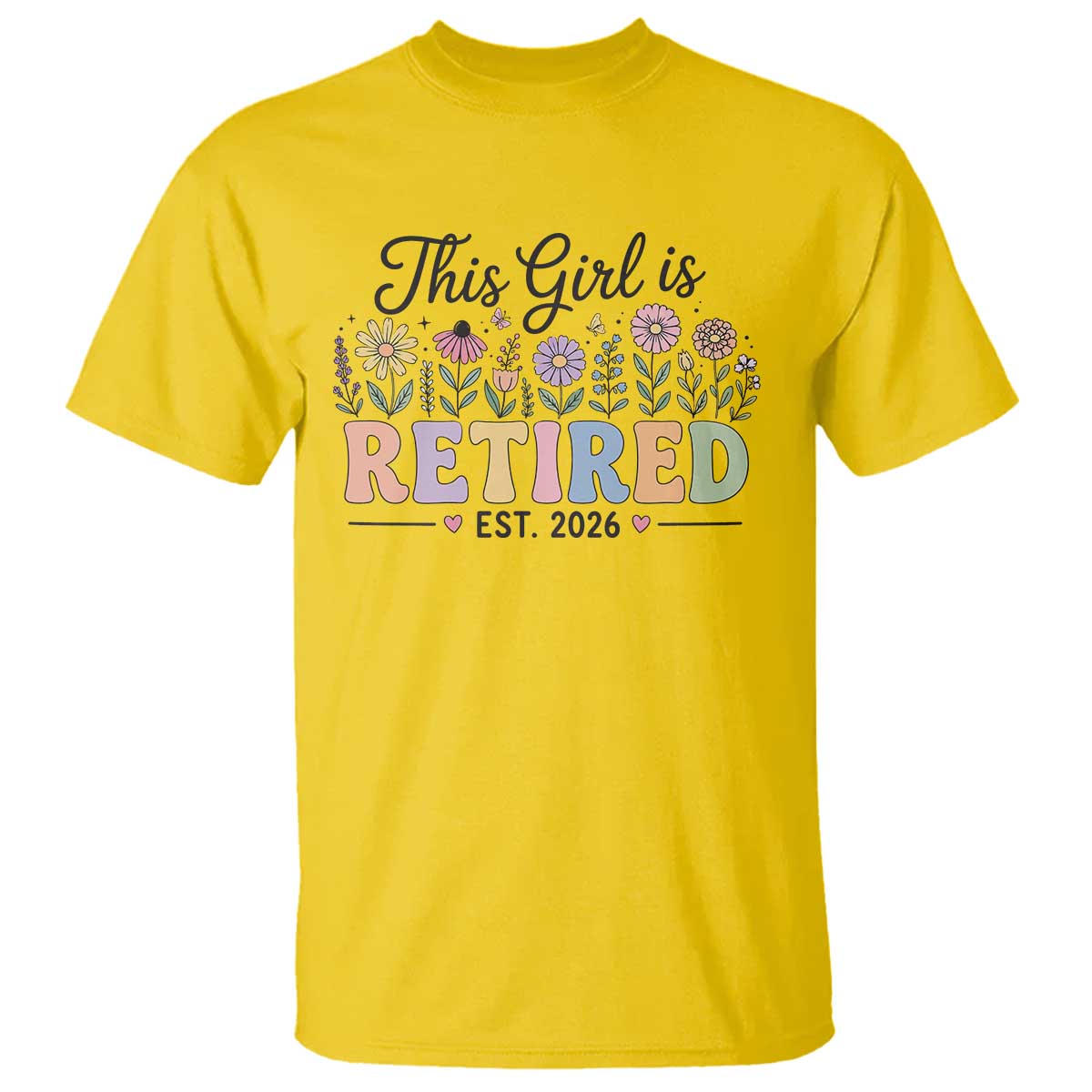 Retirement Gift For Her T Shirt This Girl Is Retired 2026 Floral Grandma Mom Teacher Coworker