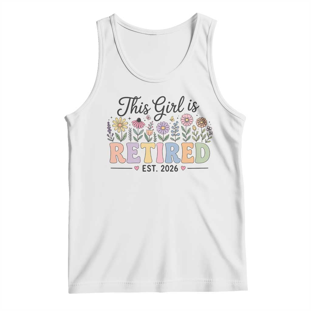Retirement Gift For Her Tank Top This Girl Is Retired 2026 Floral Grandma Mom Teacher Coworker