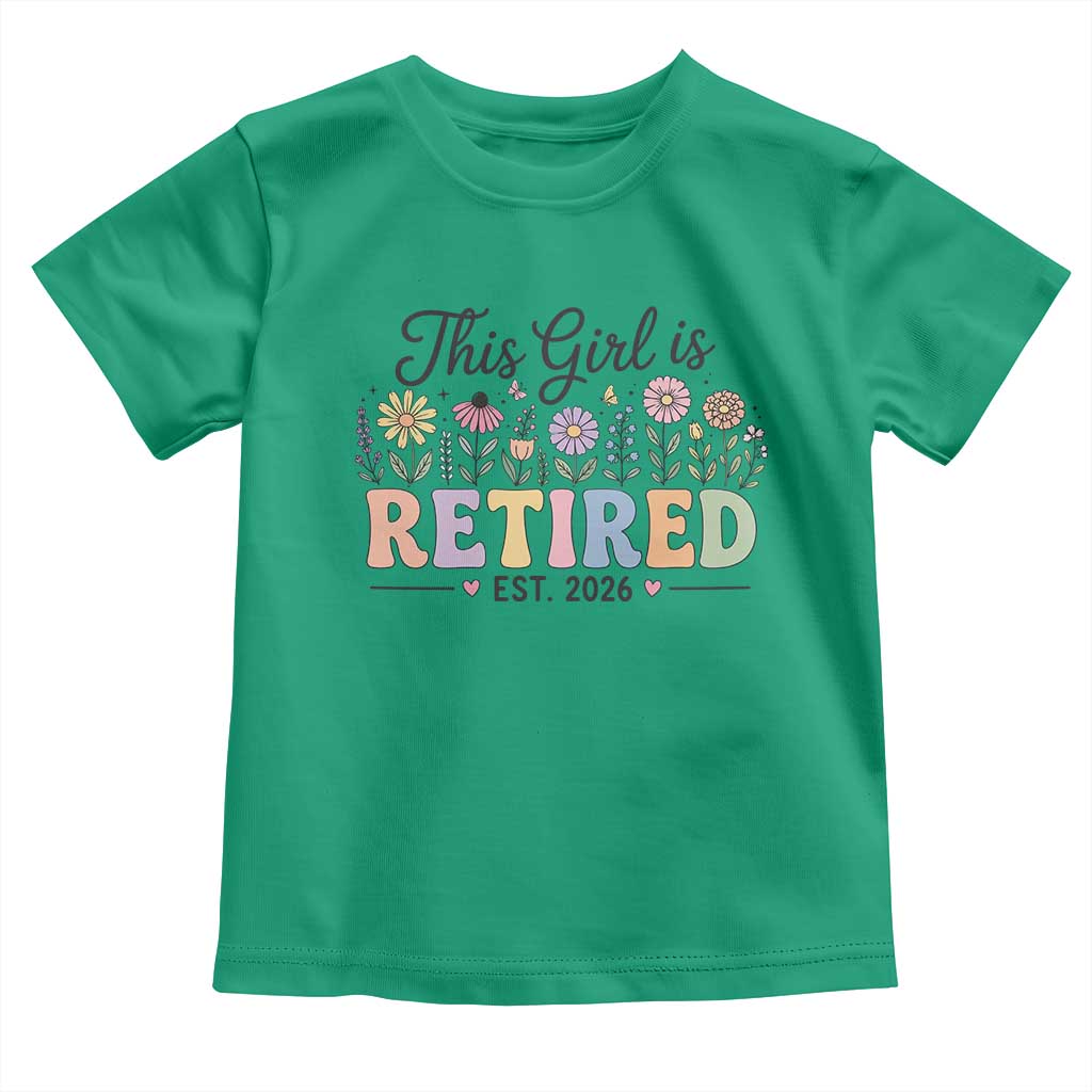 Retirement Gift For Her Toddler T Shirt This Girl Is Retired 2026 Floral Grandma Mom Teacher Coworker