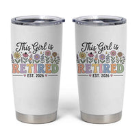 Retirement Gift For Her Tumbler Cup This Girl Is Retired 2026 Floral Grandma Mom Teacher Coworker