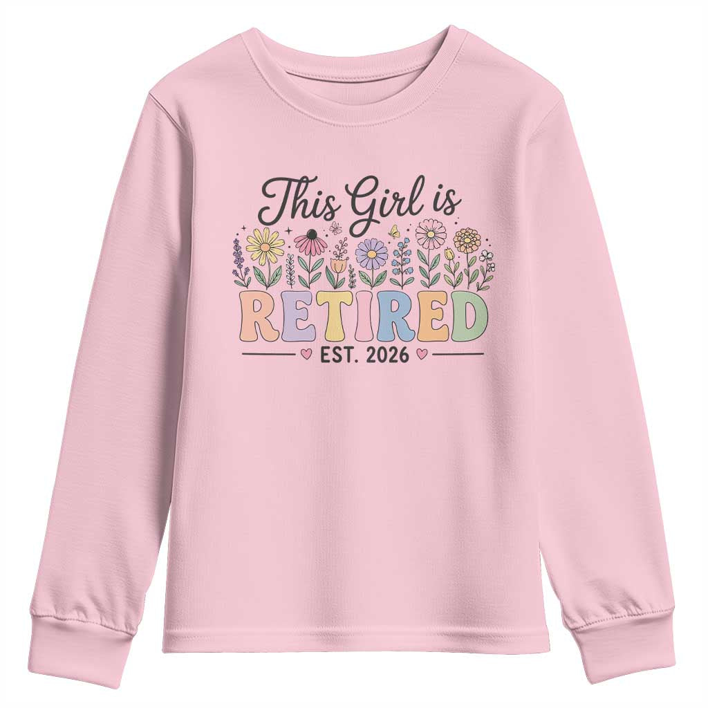 Retirement Gift For Her Youth Sweatshirt This Girl Is Retired 2026 Floral Grandma Mom Teacher Coworker