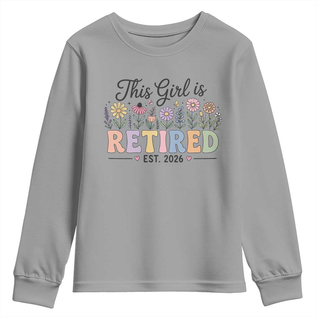 Retirement Gift For Her Youth Sweatshirt This Girl Is Retired 2026 Floral Grandma Mom Teacher Coworker