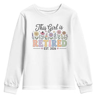 Retirement Gift For Her Youth Sweatshirt This Girl Is Retired 2026 Floral Grandma Mom Teacher Coworker