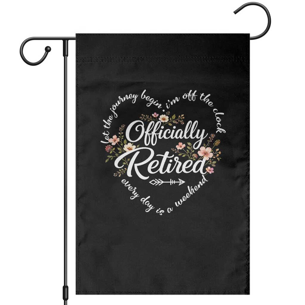 Officially Retired Garden Flag Floral Teacher Retirement Coworker Gift Let The Journey Begin