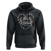 Officially Retired Hoodie Floral Teacher Retirement Coworker Gift Let The Journey Begin