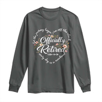 Officially Retired Long Sleeve Shirt Floral Teacher Retirement Coworker Gift Let The Journey Begin