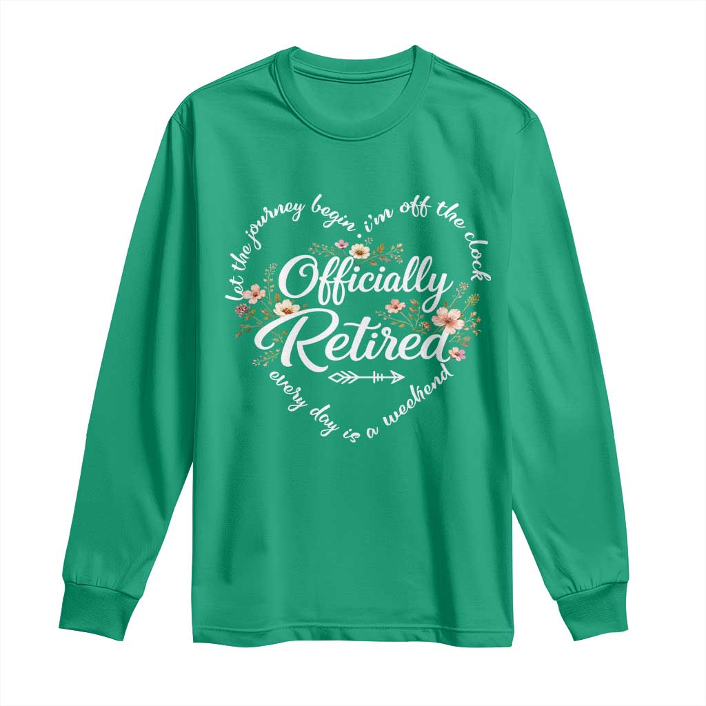 Officially Retired Long Sleeve Shirt Floral Teacher Retirement Coworker Gift Let The Journey Begin