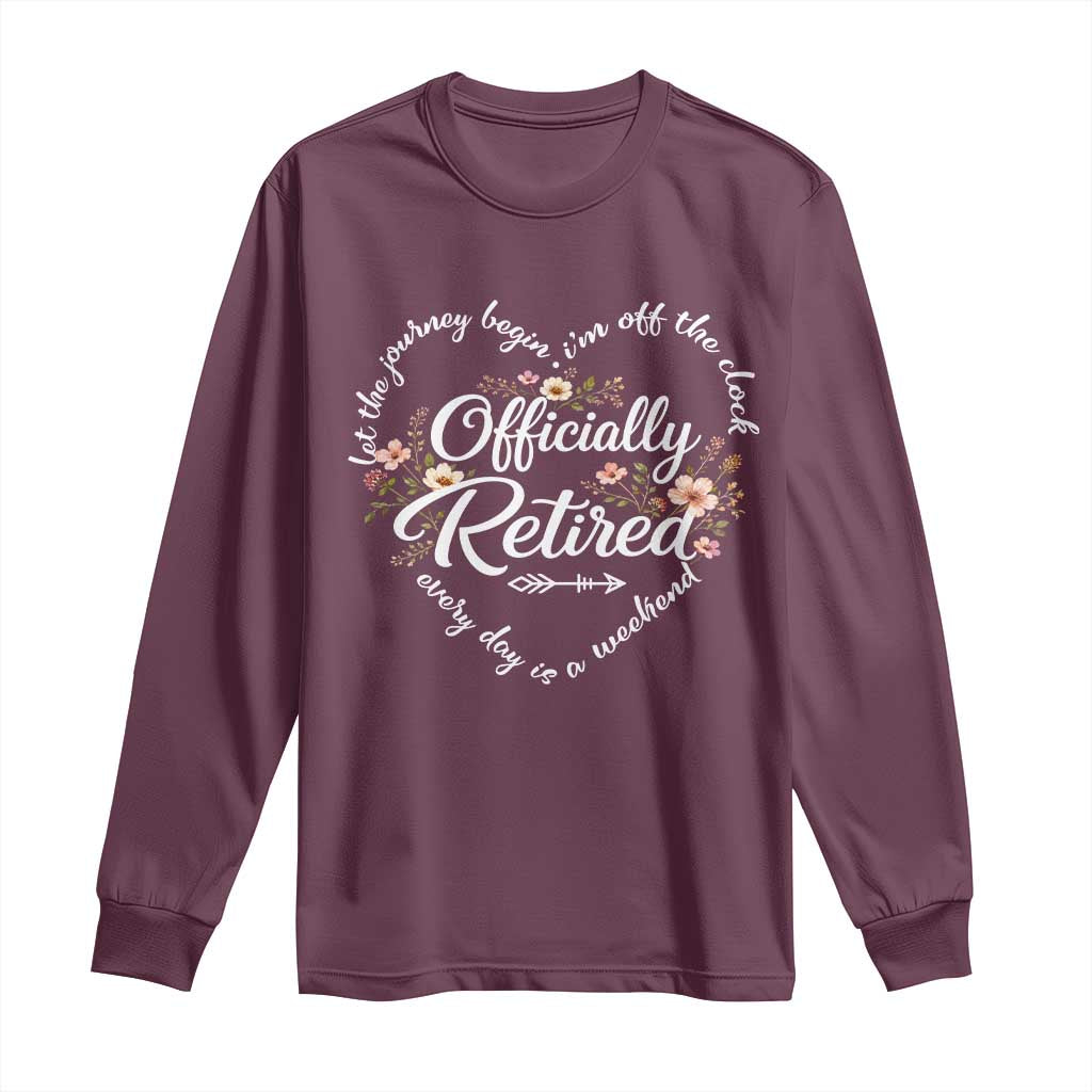 Officially Retired Long Sleeve Shirt Floral Teacher Retirement Coworker Gift Let The Journey Begin