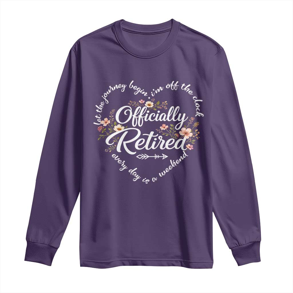 Officially Retired Long Sleeve Shirt Floral Teacher Retirement Coworker Gift Let The Journey Begin
