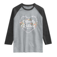 Officially Retired Raglan Shirt Floral Teacher Retirement Coworker Gift Let The Journey Begin