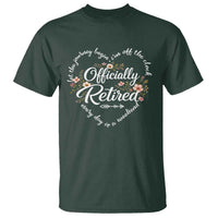 Officially Retired T Shirt Floral Teacher Retirement Coworker Gift Let The Journey Begin