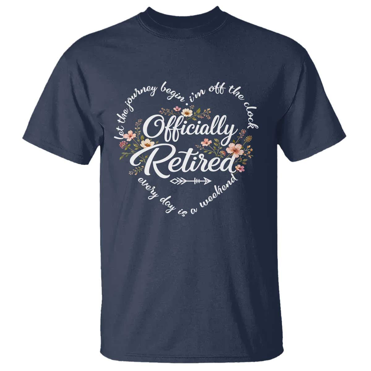 Officially Retired T Shirt Floral Teacher Retirement Coworker Gift Let The Journey Begin