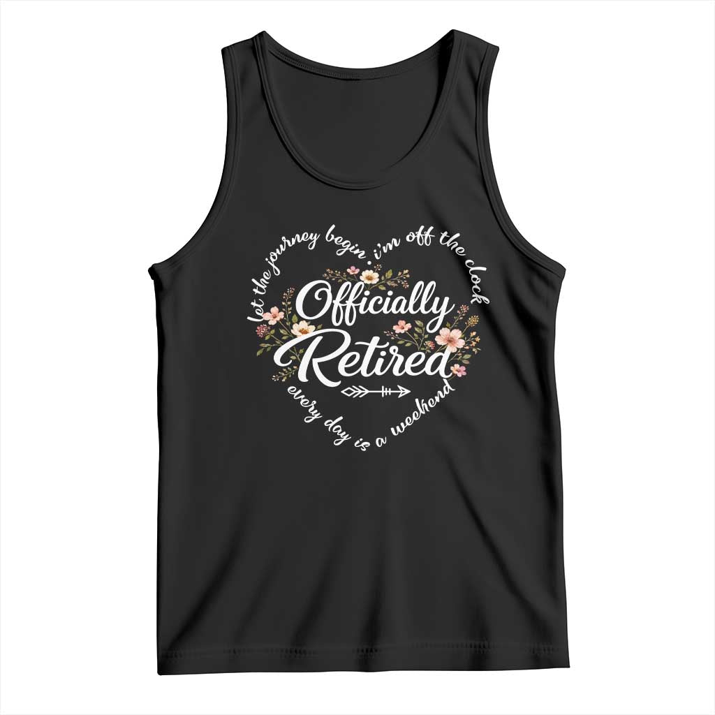 Officially Retired Tank Top Floral Teacher Retirement Coworker Gift Let The Journey Begin