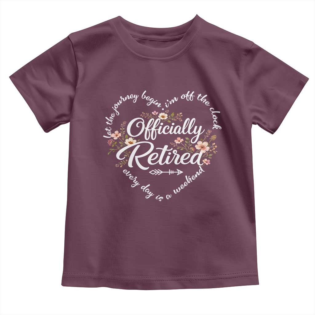 Officially Retired Toddler T Shirt Floral Teacher Retirement Coworker Gift Let The Journey Begin