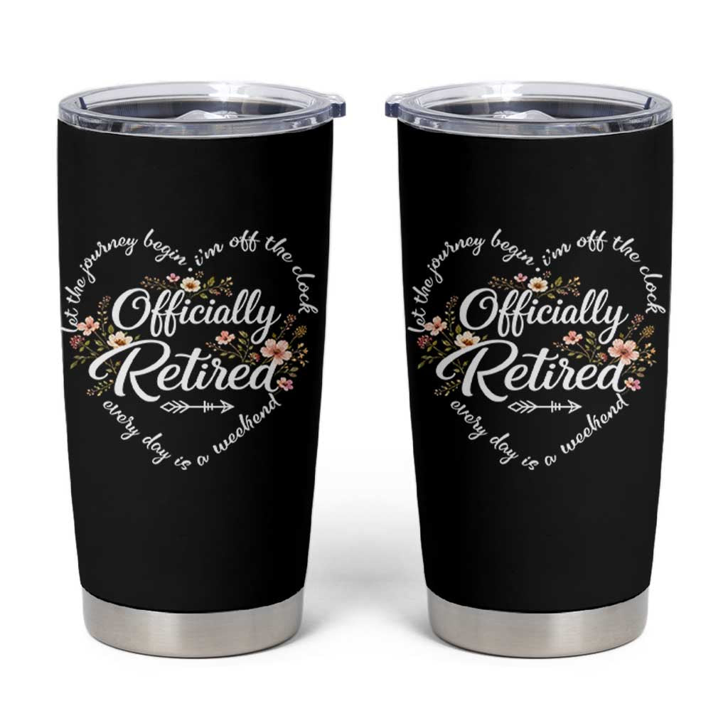 Officially Retired Tumbler Cup Floral Teacher Retirement Coworker Gift Let The Journey Begin