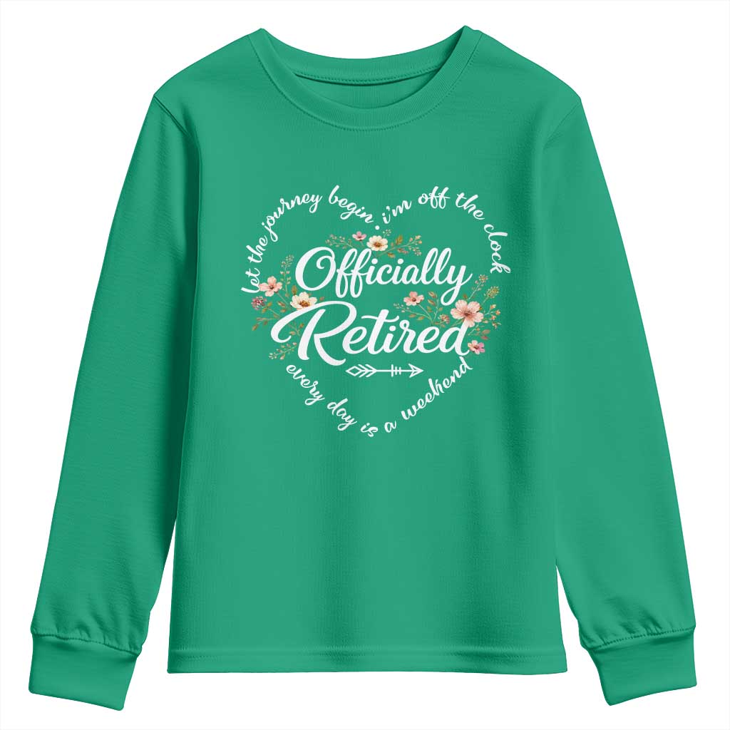 Officially Retired Youth Sweatshirt Floral Teacher Retirement Coworker Gift Let The Journey Begin
