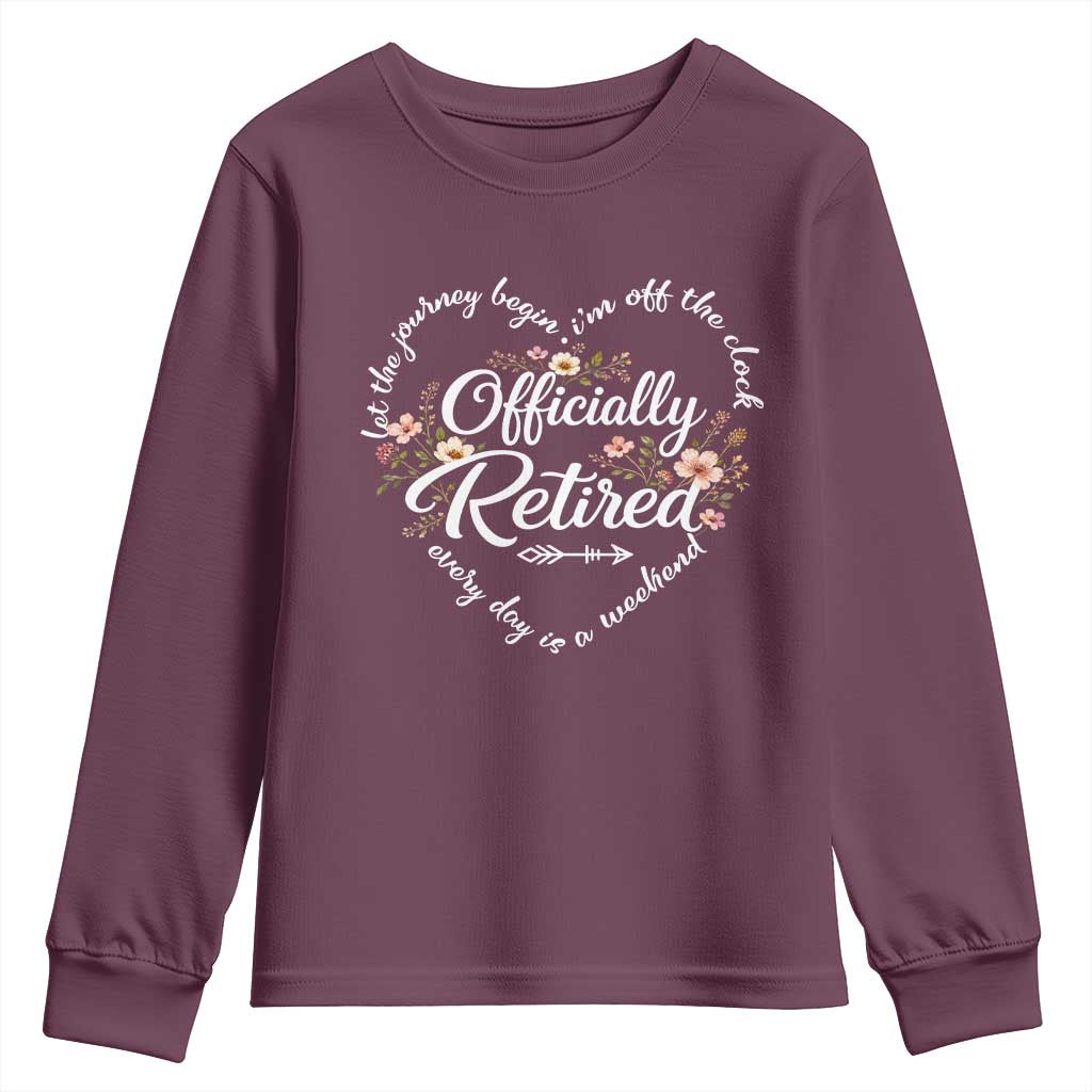 Officially Retired Youth Sweatshirt Floral Teacher Retirement Coworker Gift Let The Journey Begin