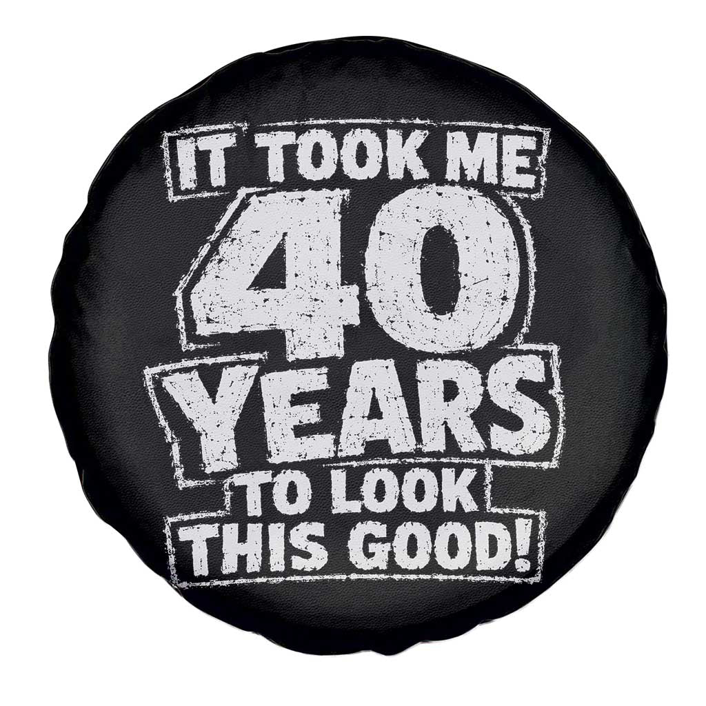 Funny 40th Birthday Spare Tire Cover It Took Me 40 Years To Look This Good Vintage Retro
