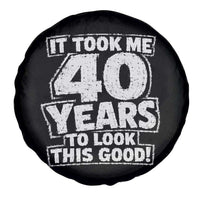 Funny 40th Birthday Spare Tire Cover It Took Me 40 Years To Look This Good Vintage Retro