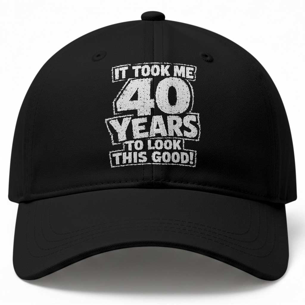 Funny 40th Birthday Baseball Cap It Took Me 40 Years To Look This Good Vintage Retro