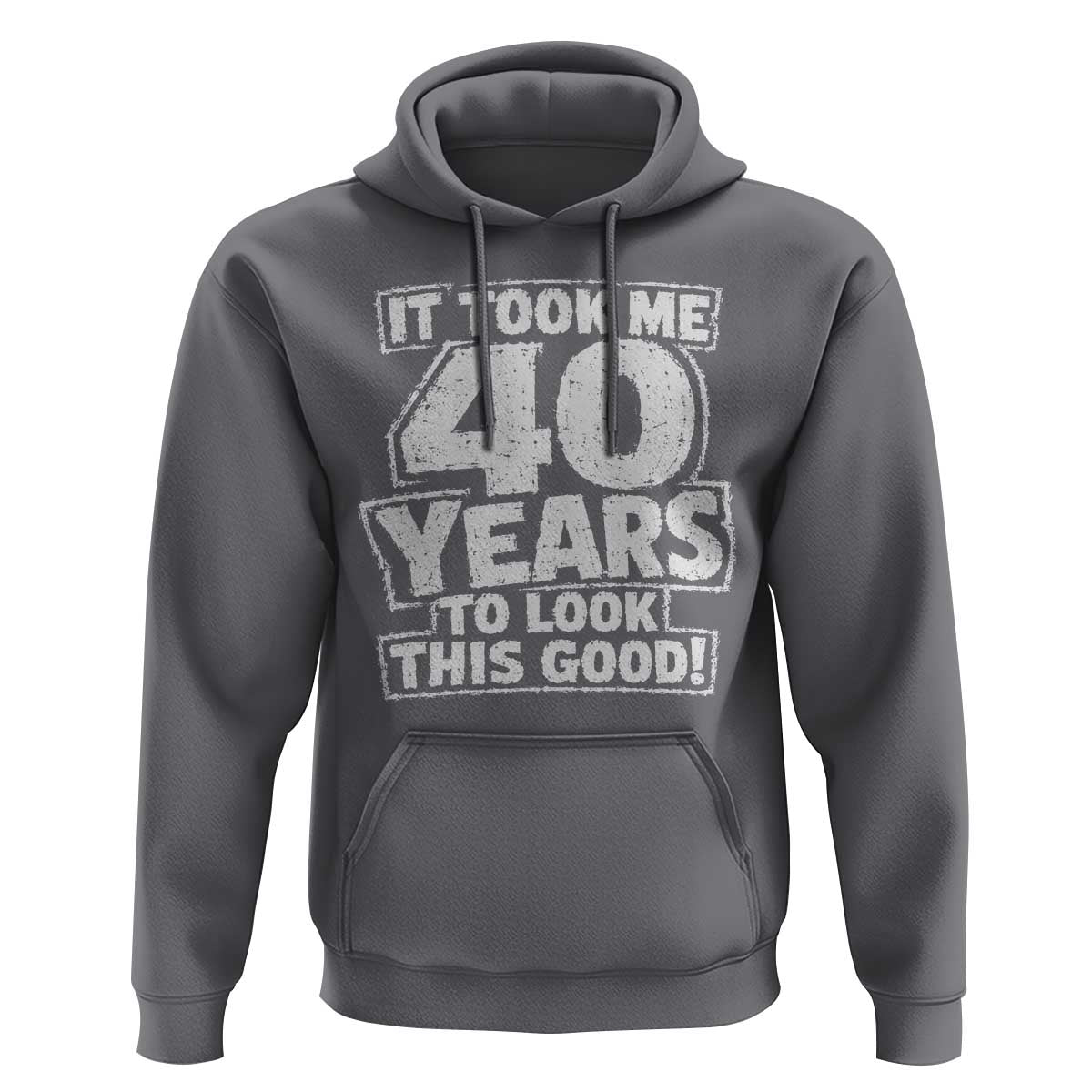 Funny 40th Birthday Hoodie It Took Me 40 Years To Look This Good Vintage Retro