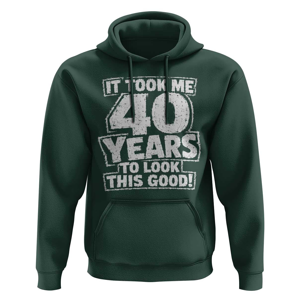 Funny 40th Birthday Hoodie It Took Me 40 Years To Look This Good Vintage Retro