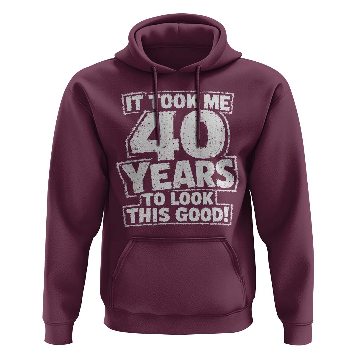 Funny 40th Birthday Hoodie It Took Me 40 Years To Look This Good Vintage Retro