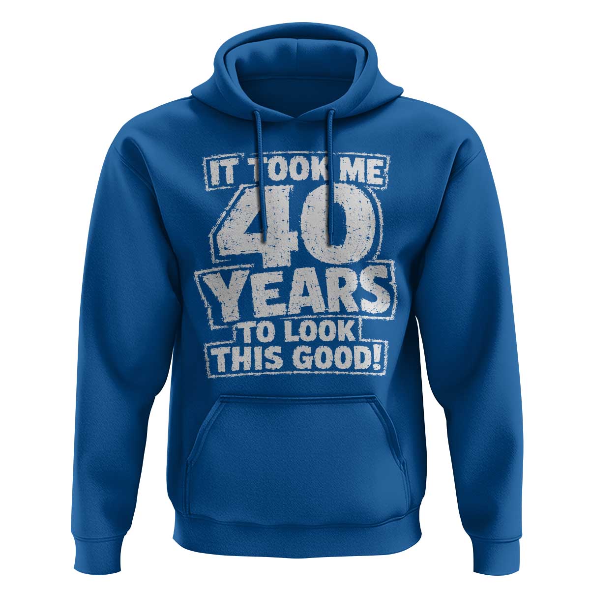 Funny 40th Birthday Hoodie It Took Me 40 Years To Look This Good Vintage Retro