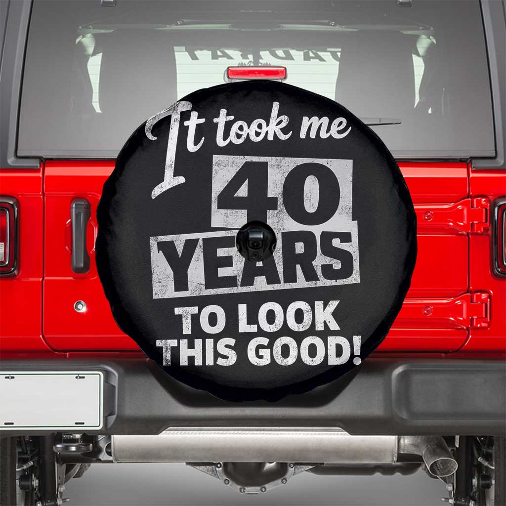 40th Birthday Spare Tire Cover It Took Me 40 Years To Look This Good