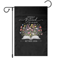 Officially Retired Garden Flag Floral Teacher Retirement Coworker Gift Let The Fun Begin