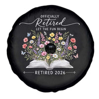Officially Retired Spare Tire Cover Floral Teacher Retirement Coworker Gift Let The Fun Begin