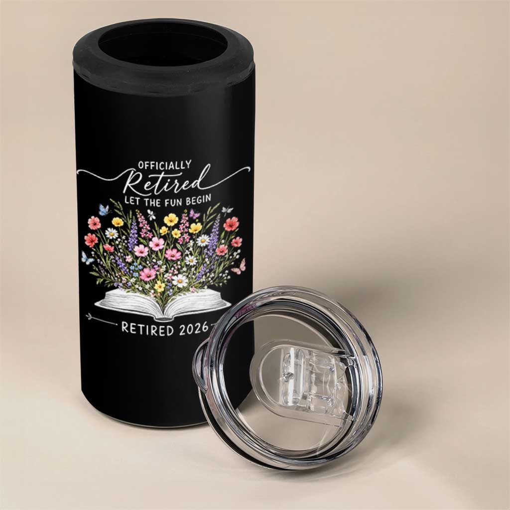 Officially Retired 4 in 1 Can Cooler Tumbler Floral Teacher Retirement Coworker Gift Let The Fun Begin