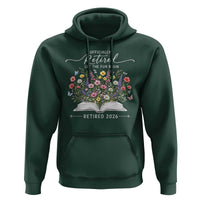 Officially Retired Hoodie Floral Teacher Retirement Coworker Gift Let The Fun Begin