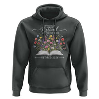 Officially Retired Hoodie Floral Teacher Retirement Coworker Gift Let The Fun Begin