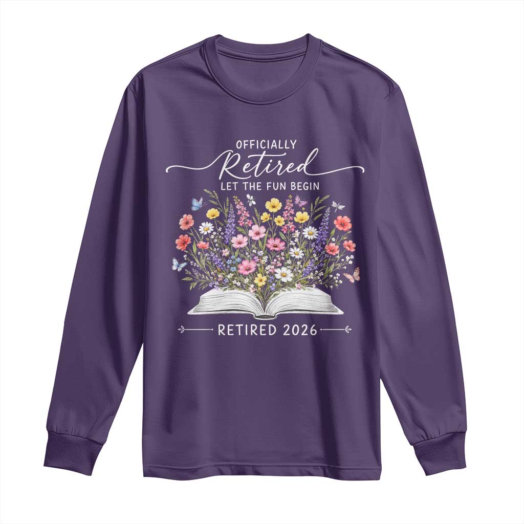 Officially Retired Long Sleeve Shirt Floral Teacher Retirement Coworker Gift Let The Fun Begin