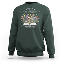 Officially Retired Sweatshirt Floral Teacher Retirement Coworker Gift Let The Fun Begin