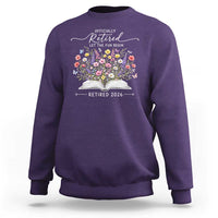Officially Retired Sweatshirt Floral Teacher Retirement Coworker Gift Let The Fun Begin