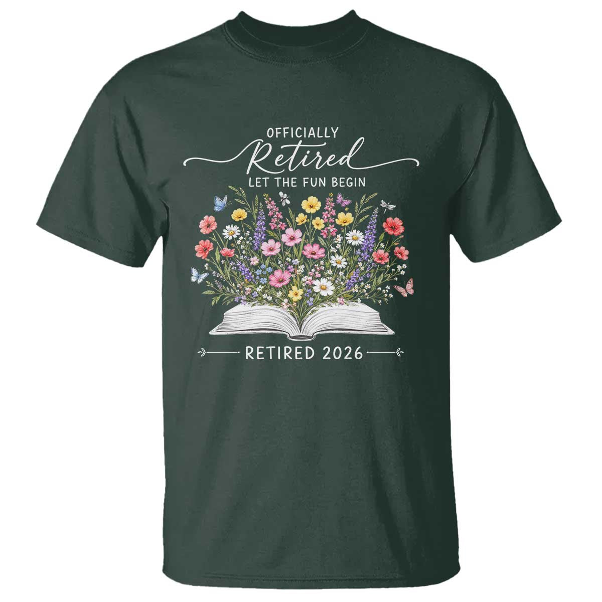 Officially Retired T Shirt Floral Teacher Retirement Coworker Gift Let The Fun Begin