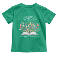 Officially Retired Toddler T Shirt Floral Teacher Retirement Coworker Gift Let The Fun Begin